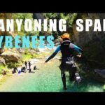 🏞️ Go Canyoning in Spain 🏞️🌊